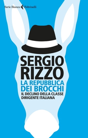 La repubblica dei brocchi - Sergio Rizzo