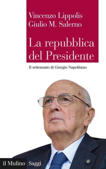 La repubblica del Presidente - Salerno Giulio M. - Lippolis Vincenzo