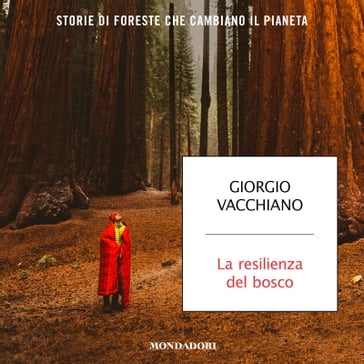 La resilienza del bosco - Giorgio Vacchiano