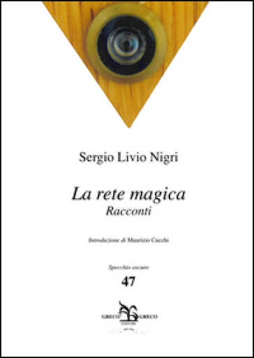 La rete magica - Sergio Livio Nigri