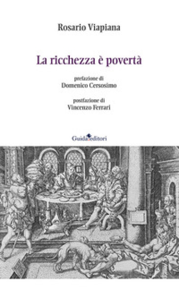 La ricchezza è povertà - Rosario Viapiana