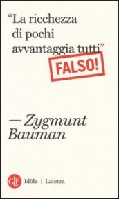 «La ricchezza di pochi avvantaggia tutti». Falso!