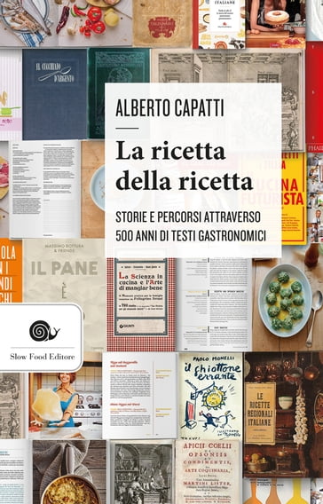 La ricetta della ricetta - Alberto Capatti