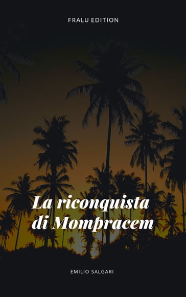 La riconquista di Mompracem - Emilio Salgari