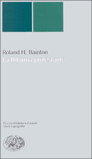 La riforma protestante - Roland H. Bainton