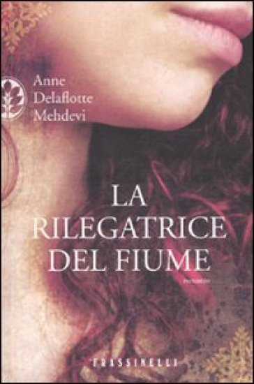 La rilegatrice del fiume - Anne Delaflotte Mehdevi