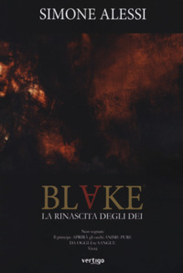 La rinascita degli dei. Blake - Simone Alessi