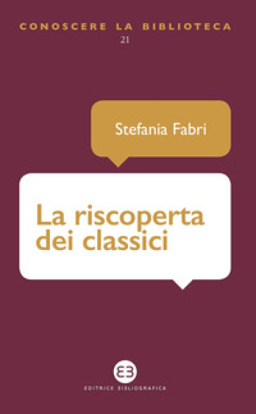 La riscoperta dei classici - Stefania Fabri