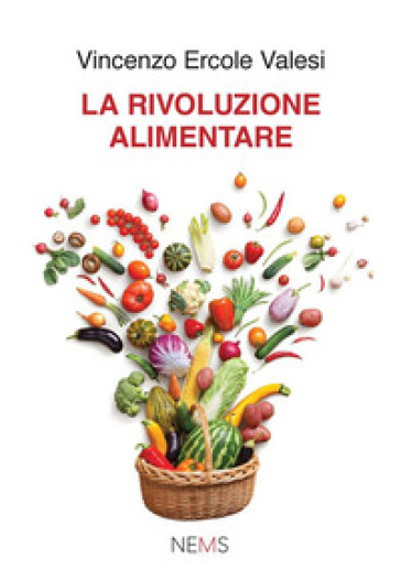 La rivoluzione alimentare - Vincenzo Ercole Valesi