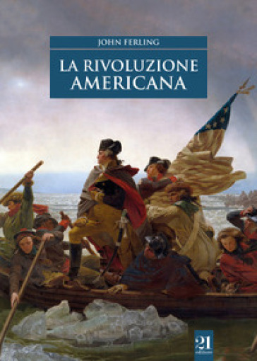 La rivoluzione americana - John Ferling