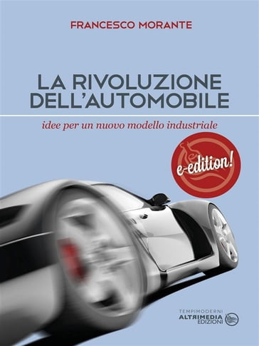 La rivoluzione dell'automobile - Francesco Morante