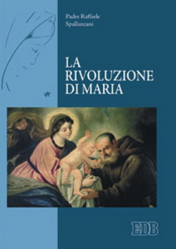 La rivoluzione di Maria - Raffaele Spallanzani