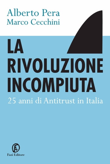 La rivoluzione incompiuta - Pera Alberto - Marco Cecchini