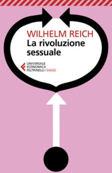La rivoluzione sessuale - Wilhelm Reich