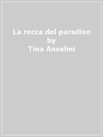 La rocca del paradiso - Tina Anselmi