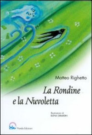 La rondine e la nuvoletta - Matteo Righetto