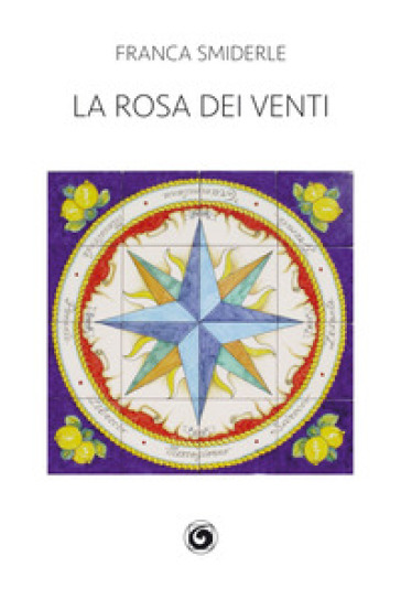 La rosa dei venti - Franca Smiderle