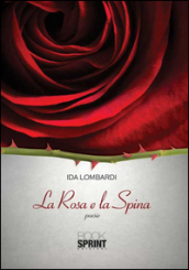 La rosa e la spina - Ida Lombardi