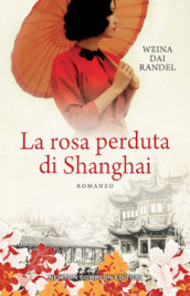 La rosa perduta di Shanghai