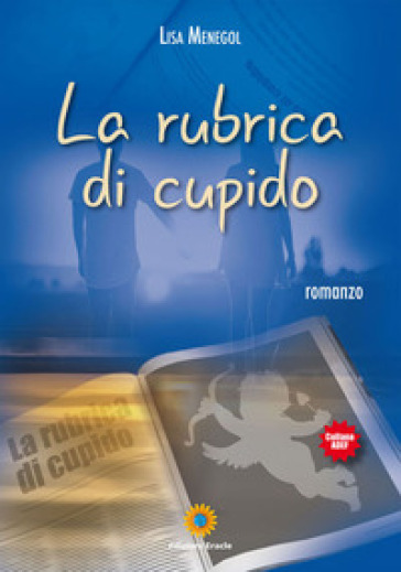 La rubrica di Cupido - Lisa Menegol