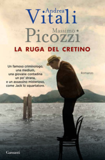 La ruga del cretino - Andrea Vitali - Massimo Picozzi