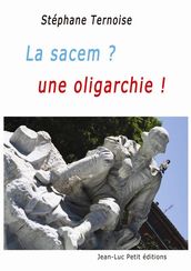 La sacem? uneoligarchie!