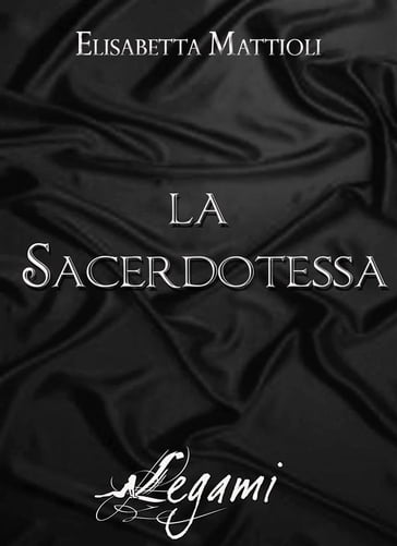 La sacerdotessa - Elisabetta Mattioli