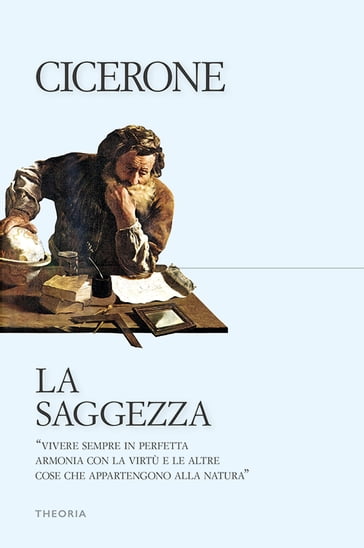 La saggezza - Marco Tullio Cicerone