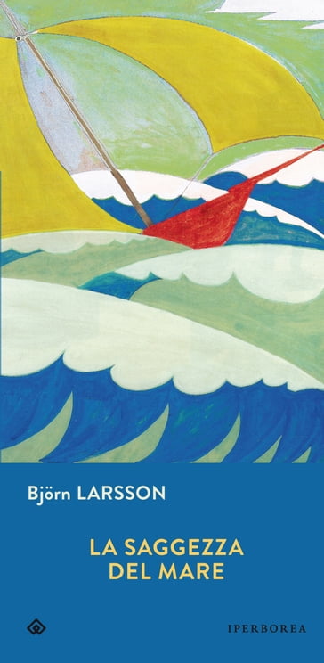 La saggezza del mare - Bjorn Larsson