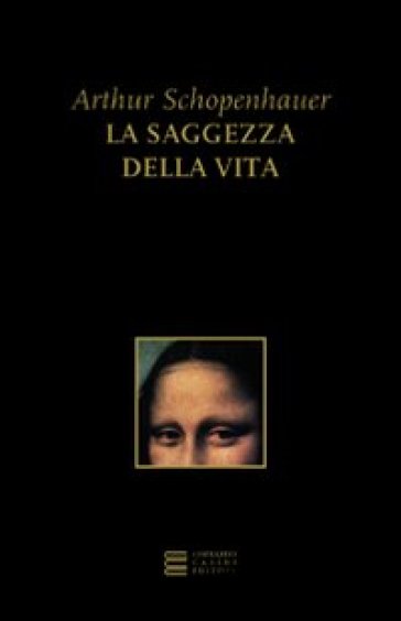 La saggezza della vita - Arthur Schopenhauer