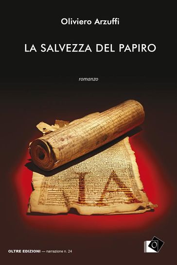 La salvezza del papiro - Oliviero Arzuffi