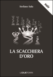 La scacchiera d oro