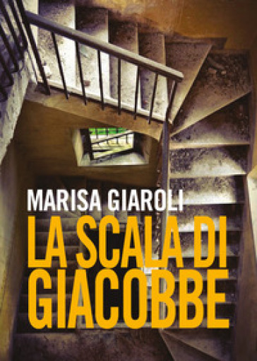 La scala di Giacobbe - Marisa Giaroli