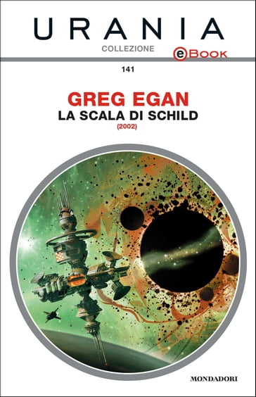 La scala di Schild (Urania) - Greg Egan