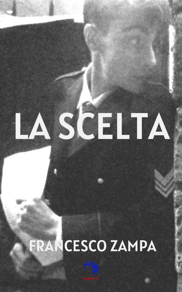 La scelta - Francesco Zampa