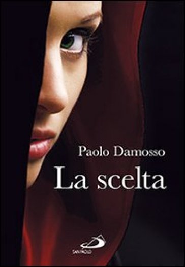 La scelta - Paolo Damosso