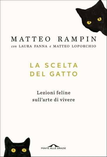 La scelta del gatto - Matteo Rampin - Laura Fanna - Matteo Loporchio