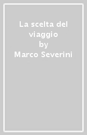 La scelta del viaggio