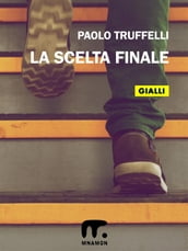 La scelta finale