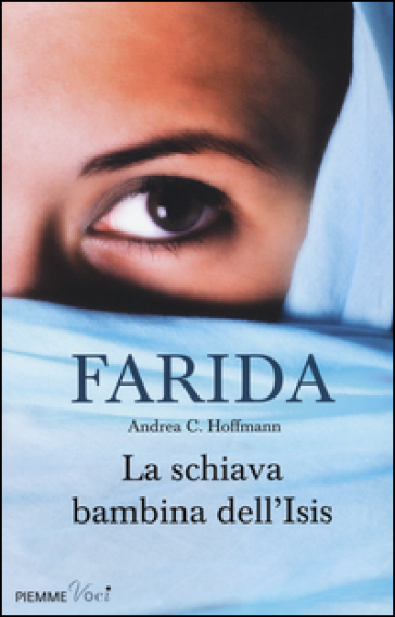 La schiava bambina dell'Isis - Farida Khalaf - Andrea C. Hoffmann