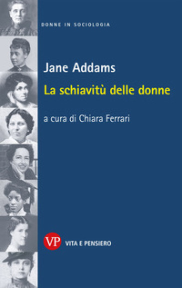 La schiavitù delle donne - Jane Addams