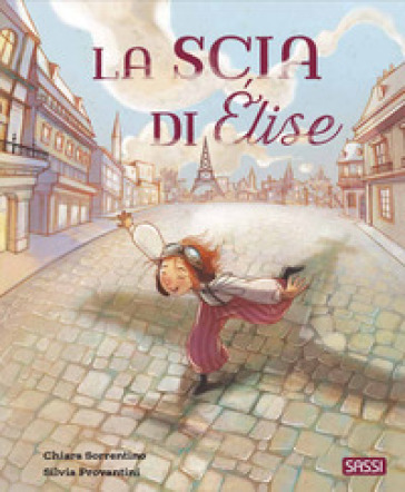 La scia di Elise. Ediz. a colori - Chiara Sorrentino - Silvia Provantini