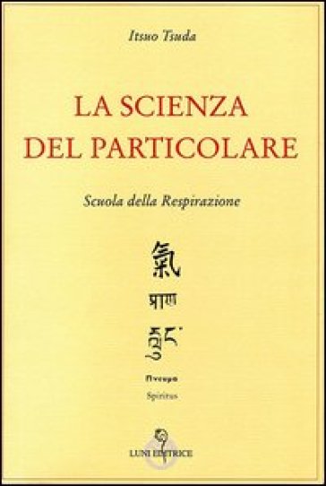 La scienza del particolare - Itsuo Tsuda