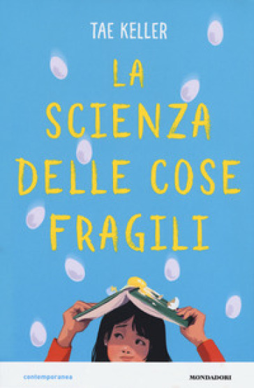 La scienza delle cose fragili - Tae Keller