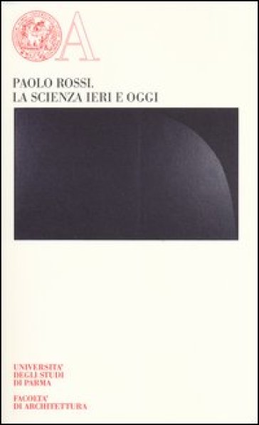 La scienza ieri e oggi - Paolo Rossi
