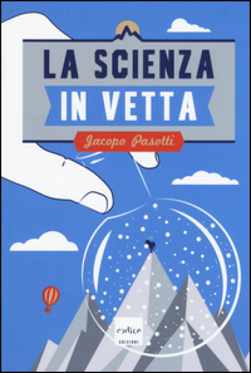 La scienza in vetta - Jacopo Pasotti