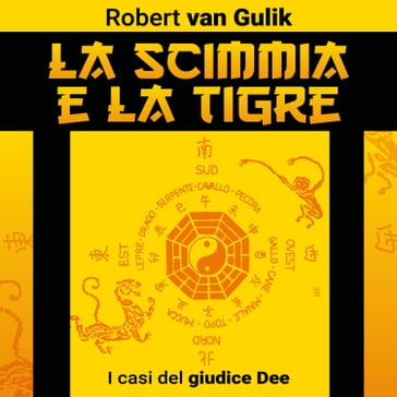 La scimmia e la tigre - Robert van Gulik