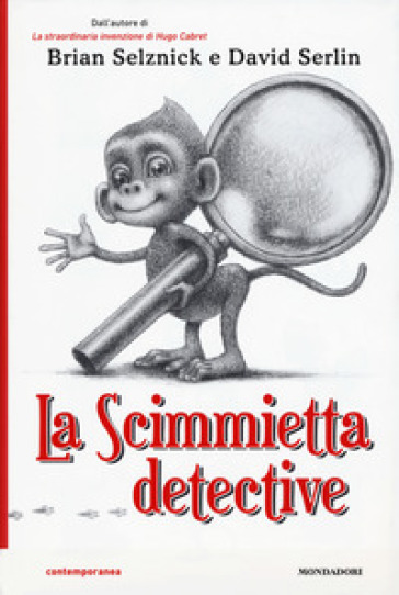 La scimmietta detective - Brian Selznick - David Serlin