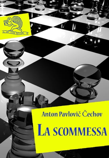 La scommessa - Anton Pavlovi echov - Paolo Brera