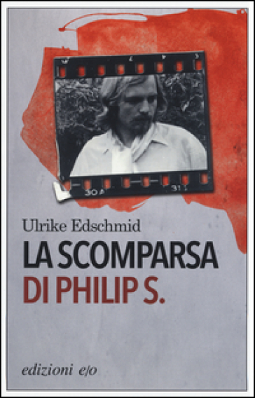 La scomparsa di Philip S. - Ulrike Edschmid